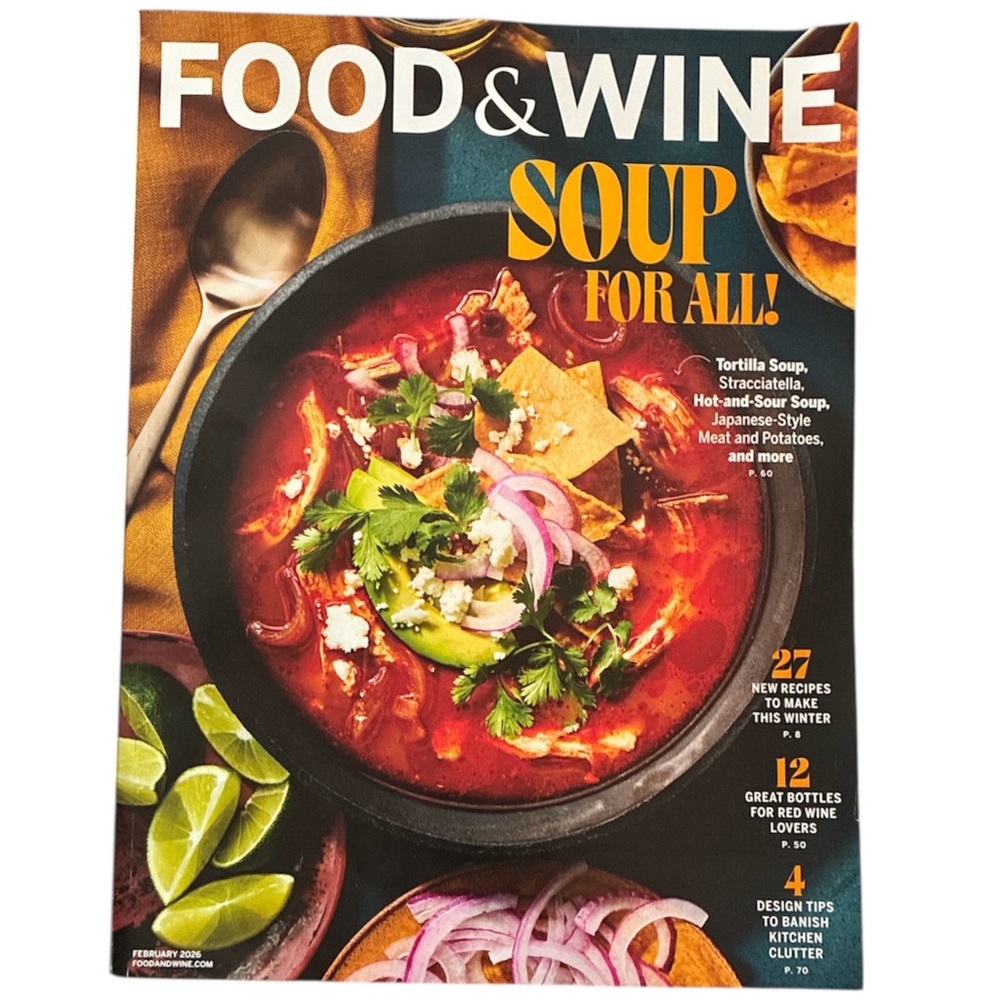 Food and Wine Magazine February 2026 Soup for All 27 New Recipes To Make Winter